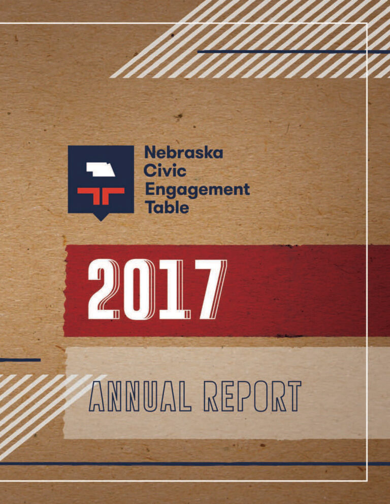 Nebraska Civic Engagement Table - End of Year Report - 2017